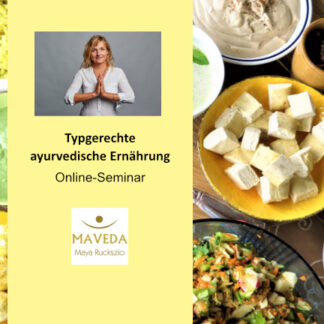 Typgerechte Ernährung mit Ayurveda - Online Seminar